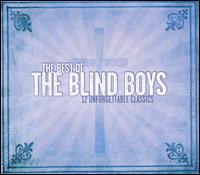 The Best of the Five Blind Boys: 12 Unforgettable Classics - The Blind Boys of Mississippi