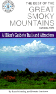 The Best of the Great Smoky Mountains National Park: A Hiker's Guide to Trails and Attractions - Manning, Russ, and Jamieson, Sondra