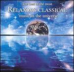 The  Best of the Most Relaxing Classical Music in the Universe