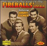 The Best of the Rest of the Fireballs' Vocals - The Fireballs / Jimmy Gilmer / Jimmy Gilmer & the Fireballs