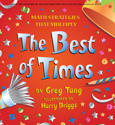 The Best of Times: Math Strategies That Multiply - Tang, Greg