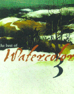 The Best of Watercolor 3 - Hollerbach, Serge (Introduction by), and Schlemm, Betty Lou (Selected by)