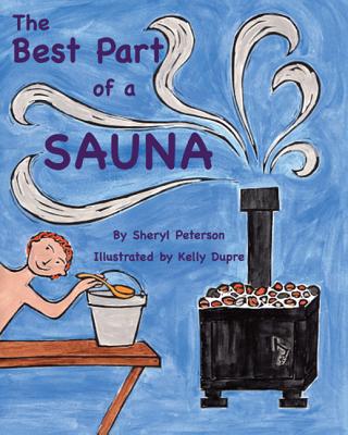 The Best Part of a Sauna - Peterson, Sheryl