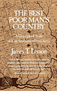 The Best Poor Man's Country: A Geographical Study of Early Southeastern Pennsylvania