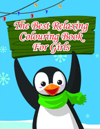 The Best Relaxing Colouring Book For Girls: A Funny Coloring Pages for Animal Lovers for Stress Relief & Relaxation