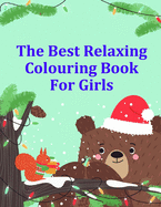 The Best Relaxing Colouring Book For Girls: Super Cute Kawaii Coloring Books