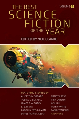 The Best Science Fiction of the Year: Volume Six - Clarke, Neil
