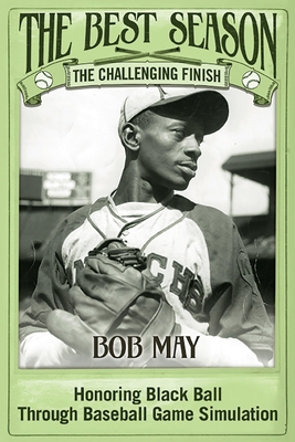 The Best Season - The Challenging Finish - May, Bob