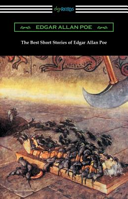 The Best Short Stories of Edgar Allan Poe (Illustrated by Harry Clarke with an Introduction by Edmund Clarence Stedman) - Poe, Edgar Allan, and Stedman, Edmund Clarence (Introduction by)