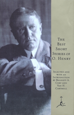 The Best Short Stories of O. Henry - Henry, O, and Cerf, Bennett (Editor), and Cartmell, Van H (Editor)