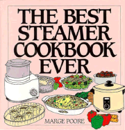 The Best Steamer Cookbook Ever