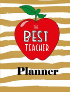 The Best Teacher Planner: Teacher Lesson Planner 2019-2020weekly and Monthly Time Management Lesson Planner for Teachers Academic Year Lesson Plan and Record Book