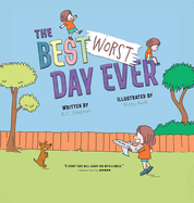 The Best Worst Day Ever: A Children's Book That Inspires a Positive Mindset for Ages 4-8