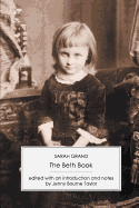 The Beth Book: Being a Study from the Life of Elizabeth Caldwell Maclure, a Woman of Genius