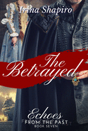 The Betrayed (Echoes from the Past Book 7)