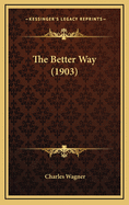 The Better Way (1903)