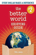 The Better World Shopping Guide--Revised Edition: Every Dollar Makes a Difference