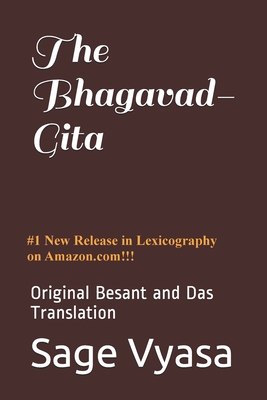 The Bhagavad-Gita: Original Besant and Das Translation - Besant, Annie (Translated by), and Das, Bhagavan (Translated by), and Castellano-Hoyt, Donald W (Editor)