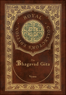 The Bhagavad Gita (Royal Collector's Edition) (Annotated) (Case Laminate Hardcover with Jacket)