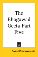 The Bhagawad Geeta Part Five