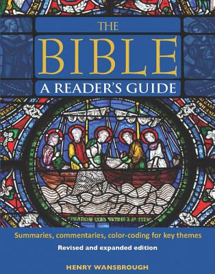 The Bible a Reader's Guide: Summaries, Commentaries, Color Coding for Key Themes - Wansbrough, Henry