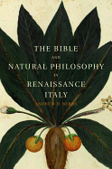 The Bible and Natural Philosophy in Renaissance Italy