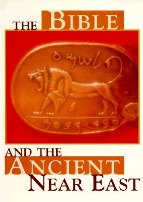 The Bible and the Ancient Near East - Gordon, Cyrus H, and Rendsburg, Gary A