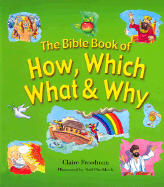 The Bible Book of How, Which, What & Why