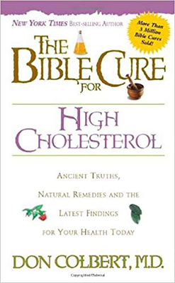 The Bible Cure for High Cholesterol - Colbert, Don, M D