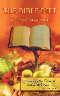 The Bible Diet - Mays, Richard H