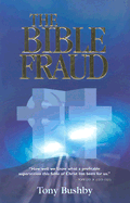 The Bible Fraud: An Untold Story of Jesus Christ