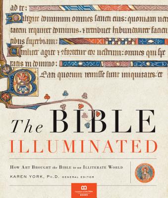 The Bible Illuminated: How Art Brought the Bible to an Illiterate World - York, Karen (Editor), and Museum of the Bible Books (Creator)