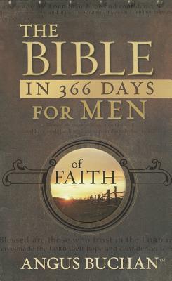 The Bible in 366 Days for Men of Faith - Buchan, Angus