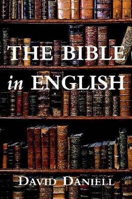 The Bible in English - Daniell, David