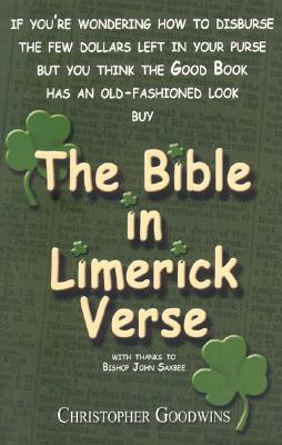 The Bible in Limerick Verse - Goodwins, Christopher
