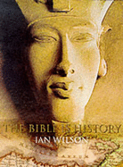The Bible Is History - Wilson, Ian