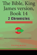 The Bible, King James Version, Book 14: 2 Chronicles