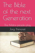 The Bible of the next Generation: The Matrix people play