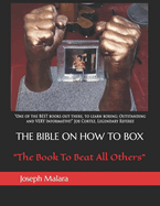 The Bible on How to Box: The Book To Beat All Others