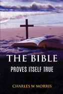The Bible Proves Itself True