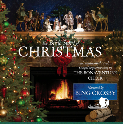 The Bible Story of Christmas: Narrated by Bing Crosby - Crosby, Bing (Narrator), and Westendorf, Omer (Performed by)