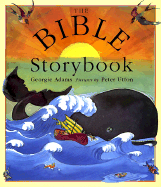 The Bible Storybook: Ten Tales from the Old and New Testaments