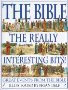 The Bible: The Really Interesting Bits