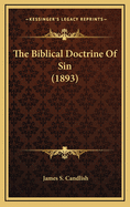 The Biblical Doctrine of Sin (1893)