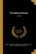 The Biblical Review; Volume 4