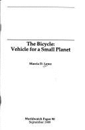 The bicycle : vehicle for a small planet