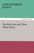 The Bicyclers and Three Other Farces