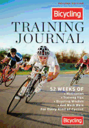 The Bicycling Training Journal: 52 Weeks of Motivation, Training Tips, Cycling Wisdom, and Much More for Every Kind of Cyclist