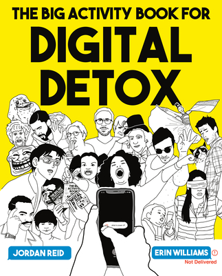 The Big Activity Book for Digital Detox - Reid, Jordan, and Williams, Erin