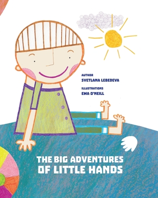 The Big Adventures of Little Hands - Lebedeva, Svetlana